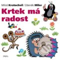 Kniha: Krtek má radost (Zdeněk Miler a Miloš Kratochvíl). Pikola, 2023 Kniha: Krtek má radost (Zdeněk Miler a Miloš Kratochvíl). Pikola, 2023