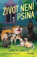 Kniha: Život není psina (Carolyn Crimi). Bambook, 2023 Kniha: Život není psina (Carolyn Crimi). Bambook, 2023