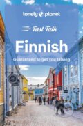 Kniha: Fast Talk Finnish (Lonely Planet). Lonely Planet, 2023 Kniha: Fast Talk Finnish (Lonely Planet). Lonely Planet, 2023