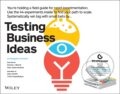 Testing Business Ideas - David J. Bland, Alexander Osterwalder, John Wiley & Sons, 2019
