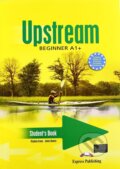 Kniha: Upstream 1 - BEGINNER STUDENT'S BOOK (Express Publishing). Express Publishing Kniha: Upstream 1 - BEGINNER STUDENT'S BOOK (Express Publishing). Express Publishing