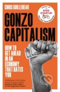 Gonzo Capitalism - Chris Guillebeau, MacMillan, 2023