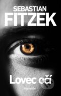 Kniha: Lovec očí (Sebastian Fitzek). Tatran, 2023 Kniha: Lovec očí (Sebastian Fitzek). Tatran, 2023