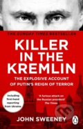 Kniha: Killer in the Kremlin (John Sweeney). Penguin Books, 2023 Kniha: Killer in the Kremlin (John Sweeney). Penguin Books, 2023