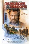 Kniha: The Road to Neverwinter (Jaleigh Johnson). Del Rey, 2023 Kniha: The Road to Neverwinter (Jaleigh Johnson). Del Rey, 2023