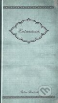 Kniha: Eutanázia (Peter Borszék). Kniha: Eutanázia (Peter Borszék).
