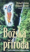 Kniha: Božská příroda (Michael A. Cremo a Mukunda Gósvámí). The Bhaktivedanta Book Trust Internacional, 2001 Kniha: Božská příroda (Michael A. Cremo a Mukunda Gósvámí). The Bhaktivedanta Book Trust Internacional, 2001