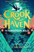 Kniha: Crookhaven: The Forgotten Maze (J.J. Arcanjo). Hodder Children's Books, 2023 Kniha: Crookhaven: The Forgotten Maze (J.J. Arcanjo). Hodder Children's Books, 2023
