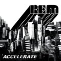 Hudební CD: R.E.M.: Accelerate LP (Hudobné albumy). Hudobné albumy, 2023 Hudební CD: R.E.M.: Accelerate LP (Hudobné albumy). Hudobné albumy, 2023