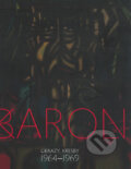 Kniha: Karol Baron (Galéria mesta Bratislava). Galéria mesta Bratislava, 2017 Kniha: Karol Baron (Galéria mesta Bratislava). Galéria mesta Bratislava, 2017
