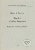 Kniha: Slováci a Sedembolestná (Milan S. Ďurica). Lúč, 2008 Kniha: Slováci a Sedembolestná (Milan S. Ďurica). Lúč, 2008