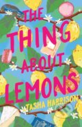 Kniha: The Thing About Lemons (Tasha Harrison). UCLan Publishing, 2023 Kniha: The Thing About Lemons (Tasha Harrison). UCLan Publishing, 2023