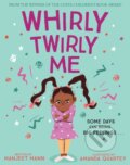 Kniha: Whirly Twirly Me (Manjeet Mann). HarperCollins, 2023 Kniha: Whirly Twirly Me (Manjeet Mann). HarperCollins, 2023