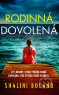 Kniha: Rodinná dovolená (Shalini Boland). Kalibr, 2023 Kniha: Rodinná dovolená (Shalini Boland). Kalibr, 2023