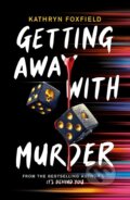 Kniha: Getting Away with Murder (Kathryn Foxfield). Scholastic, 2023 Kniha: Getting Away with Murder (Kathryn Foxfield). Scholastic, 2023