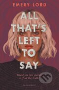Kniha: All That's Left to Say (Emery Lord). Bloomsbury, 2023 Kniha: All That's Left to Say (Emery Lord). Bloomsbury, 2023