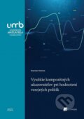 Využitie kompozitných ukazovateľov pri hodnotení verejných politík - Stanislav Kološta, Belianum, 2022