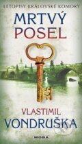 Kniha: Mrtvý posel (Vlastimil Vondruška). Moba, 2023 Kniha: Mrtvý posel (Vlastimil Vondruška). Moba, 2023