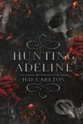 Kniha: Hunting Adeline (H.D. Carlton), 2022 Kniha: Hunting Adeline (H.D. Carlton), 2022