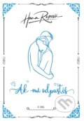 Kniha: Ak mi odpustíš (Hana Repová), 2023 Kniha: Ak mi odpustíš (Hana Repová), 2023