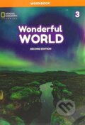 Kniha: Wonderful World 3: A2 Workbook 2/E (National Geographic Society). National Geographic Society Kniha: Wonderful World 3: A2 Workbook 2/E (National Geographic Society). National Geographic Society