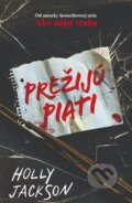 Kniha: Prežijú piati (Holly Jackson). Slovart, 2023 Kniha: Prežijú piati (Holly Jackson). Slovart, 2023