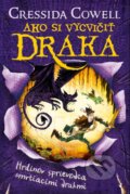 Kniha: Hrdinov sprievodca smrtiacimi drakmi (Cressida Cowell). Slovart, 2023 Kniha: Hrdinov sprievodca smrtiacimi drakmi (Cressida Cowell). Slovart, 2023