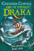 Kniha: Ako prežiť dračí útok (Cressida Cowell). Slovart, 2023 Kniha: Ako prežiť dračí útok (Cressida Cowell). Slovart, 2023