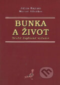 Kniha: Bunka a život (Július Rajčáni). Vydavateľstvo P + M, 2020 Kniha: Bunka a život (Július Rajčáni). Vydavateľstvo P + M, 2020