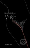 Kniha: Mušle (Hana Kolaříková). Kniha Zlín, 2015 Kniha: Mušle (Hana Kolaříková). Kniha Zlín, 2015