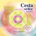 Kniha: Cesta srdce (Zlatka Adolfová). Adolfová Zlatuše, 2014 Kniha: Cesta srdce (Zlatka Adolfová). Adolfová Zlatuše, 2014