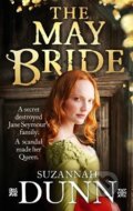 Kniha: The May Bride (Suzannah Dunn). Little, Brown, 2015 Kniha: The May Bride (Suzannah Dunn). Little, Brown, 2015