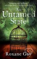 Kniha: An Untamed State (Roxane Gay). Little, Brown, 2015 Kniha: An Untamed State (Roxane Gay). Little, Brown, 2015