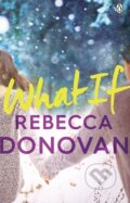 Kniha: What If (Rebecca Donovan). Oxford University Press, 2015 Kniha: What If (Rebecca Donovan). Oxford University Press, 2015