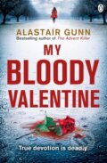 Kniha: My Bloody Valentine (Alastair Gunn). Oxford University Press, 2015 Kniha: My Bloody Valentine (Alastair Gunn). Oxford University Press, 2015