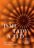 Kniha: Jsme tady a teď (Thich Nhat Hanh). ANAG, 2015 Kniha: Jsme tady a teď (Thich Nhat Hanh). ANAG, 2015