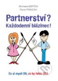 Kniha: Partnerství? (Michaela Merten a Pierre Franckh). ANAG, 2015 Kniha: Partnerství? (Michaela Merten a Pierre Franckh). ANAG, 2015
