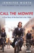 Kniha: Call the Midwife (Jennifer Worth). Orion, 2008 Kniha: Call the Midwife (Jennifer Worth). Orion, 2008