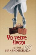 Kniha: Vo vetre života (Veronika Krásnohorská), 2015 Kniha: Vo vetre života (Veronika Krásnohorská), 2015