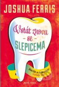 Kniha: Vstát znovu se slepicema (Joshua Ferris). Mladá fronta, 2015 Kniha: Vstát znovu se slepicema (Joshua Ferris). Mladá fronta, 2015