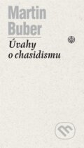 Kniha: Úvahy o chasidismu (Martin Buber). Vyšehrad, 2015 Kniha: Úvahy o chasidismu (Martin Buber). Vyšehrad, 2015