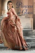 Kniha: Princess of Glass (Jessica Day George). Bloomsbury, 2013 Kniha: Princess of Glass (Jessica Day George). Bloomsbury, 2013