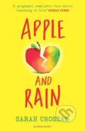 Kniha: Apple and Rain (Sarah Crossan). Bloomsbury, 2015 Kniha: Apple and Rain (Sarah Crossan). Bloomsbury, 2015