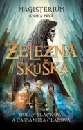 Kniha: Magistérium: Železná skúška (Cassandra Clare a Holly Black), 2015 Kniha: Magistérium: Železná skúška (Cassandra Clare a Holly Black), 2015