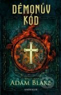 Kniha: Démonův kód (Adam Blake). Knižní klub, 2015 Kniha: Démonův kód (Adam Blake). Knižní klub, 2015