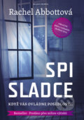 Kniha: Spi sladce (Rachel Abbott). Mladá fronta, 2015 Kniha: Spi sladce (Rachel Abbott). Mladá fronta, 2015