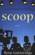 Kniha: Scoop (Rene Gutteridge). WaterBrook, 2006 Kniha: Scoop (Rene Gutteridge). WaterBrook, 2006