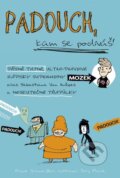 Kniha: Padouch, kam se podíváš! (Frank Schmeisser). CPRESS, 2015 Kniha: Padouch, kam se podíváš! (Frank Schmeisser). CPRESS, 2015