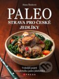 Kniha: Paleo strava pro české jedlíky (Hana Šimková). CPRESS, 2015 Kniha: Paleo strava pro české jedlíky (Hana Šimková). CPRESS, 2015