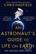 Kniha: An Astronaut's Guide to Life on Earth (Chris Hadfield). Pan Macmillan, 2015 Kniha: An Astronaut's Guide to Life on Earth (Chris Hadfield). Pan Macmillan, 2015